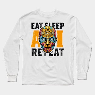 Eat Sleep AI Repeat Long Sleeve T-Shirt